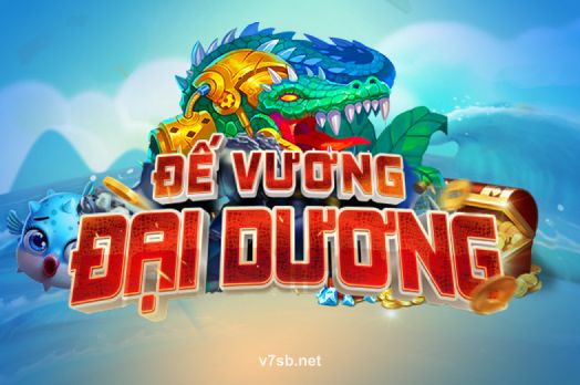 v7sb Đế Vương Đại Dương